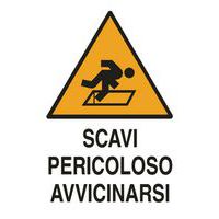 Cartello di pericolo - Scavi pericoloso avvicinarsi