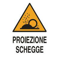 Cartello di pericolo - Proiezione schegge