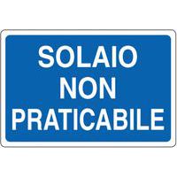 Cartello di indicazione - Solaio non praticabile