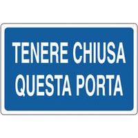 Cartello di indicazione - Tenere chiusa questa porta