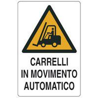 Cartello di pericolo - Carrelli in movimento automatico