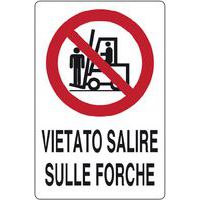 Cartello di divieto - vietato salire sulle forche