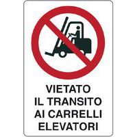 Cartello di divieto - vietato il transito ai carrelli elevatori