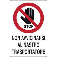 Cartello di divieto - non avvicinarsi al nastro trasportatore