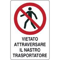 Cartello di divieto - vietato attraversare il nastro trasportatore