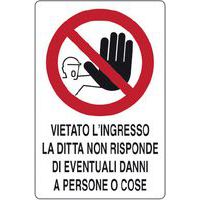 Cartello di divieto - Vietato l'ingresso la ditta non risponde di eventuali danni a persone o cose