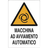 Cartello di pericolo - Macchina ad avviamento automatico