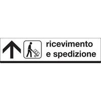 Cartello di indicazione - Ricevimento e spedizione (con freccia avanti)