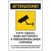 Cartello di videosorveglianza - Attenzione tutti i veicoli sono sottoposti a videosorveglianza continua