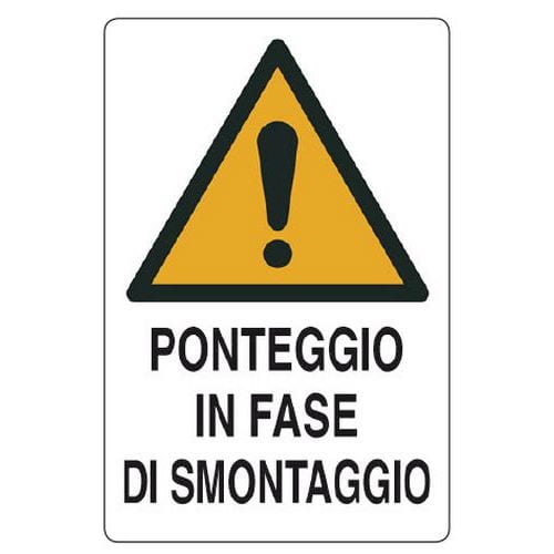 Cartello di pericolo - Ponteggio in fase di smontaggio