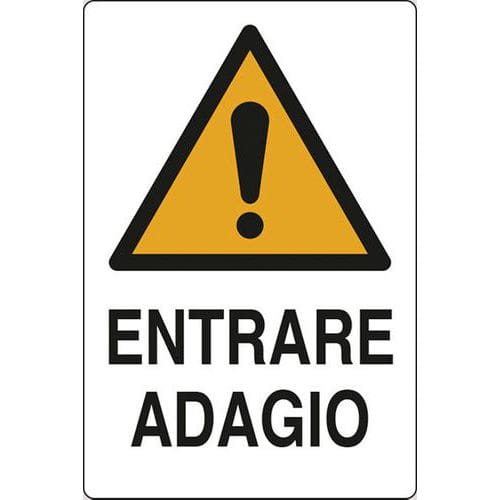 Cartello di pericolo - Entrare adagio