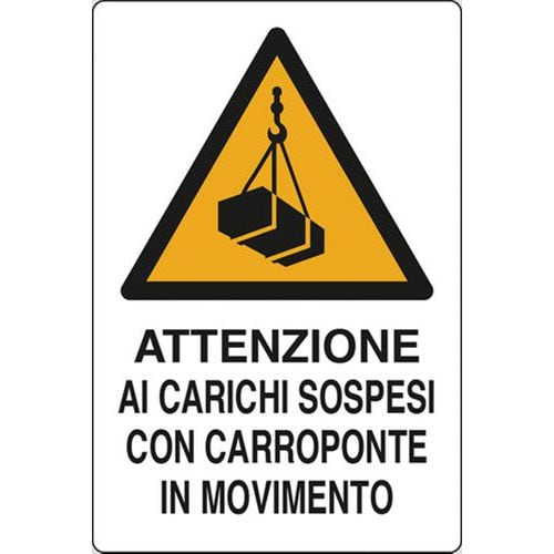 Cartello di pericolo - Attenzione ai carichi sospesi con carroponte in movimento