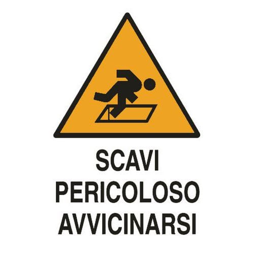 Cartello di pericolo - Scavi pericoloso avvicinarsi