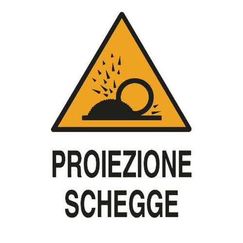 Cartello di pericolo - Proiezione schegge