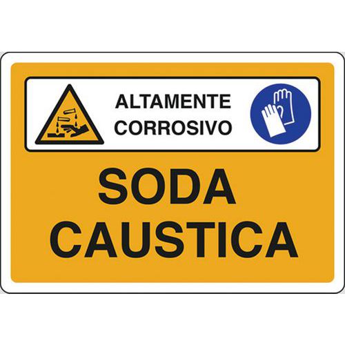 Cartello di pericolo - Soda caustica Altamente corrosivo