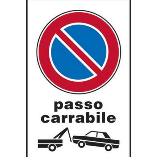 Cartello stradale - Passo carrabile rimozione forzata