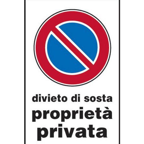 Cartello stradale - Divieto di sosta proprietà privata