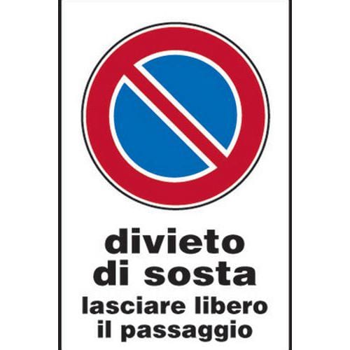 Cartello stradale - Divieto di sosta lasciare libero il passaggio