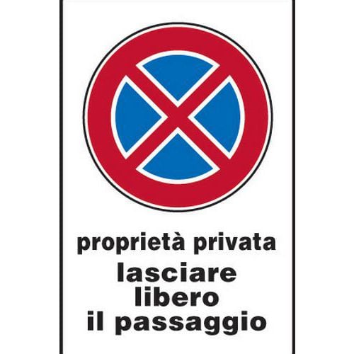 Cartello stradale - Proprietà privata lasciare libero il passaggio