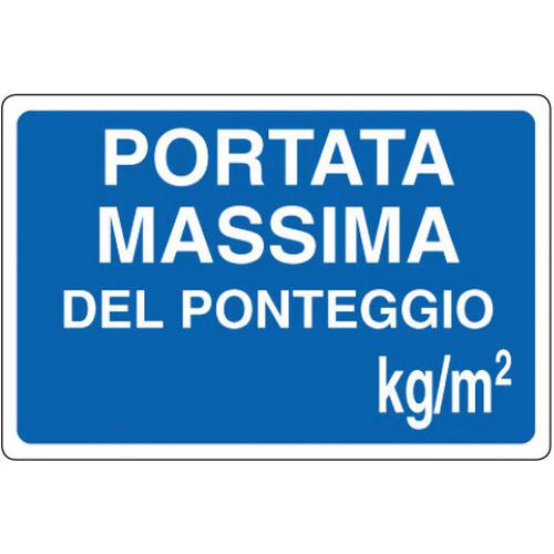 Cartello di indicazione - Portata massima del ponteggio kg/m²