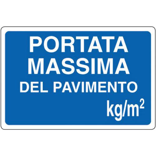 Cartello di indicazione - Portata massima del pavimento