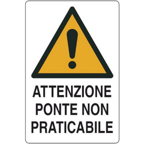 Cartello di pericolo - Attenzione ponte non praticabile