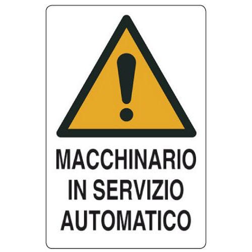 Cartello di pericolo - Macchinario in servizio automatico