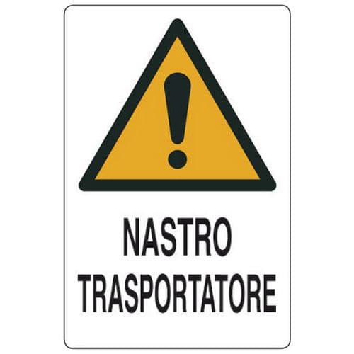 Cartello di pericolo - Nastro trasportatore