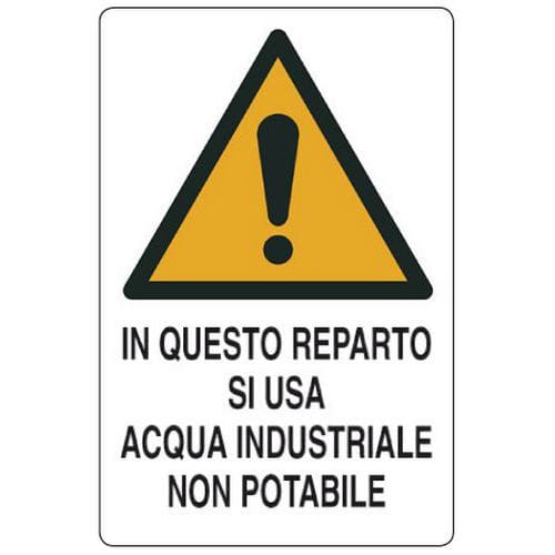 Cartello di pericolo - In questo reparto si usa acqua industriale non potabile