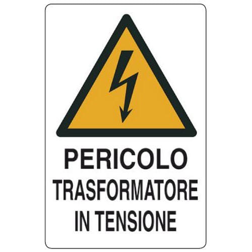 Cartello di pericolo - Pericolo trasformatore in tensione