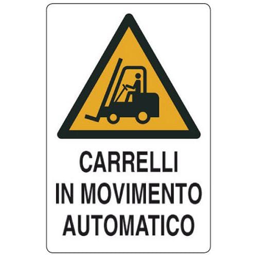 Cartello di pericolo - Carrelli in movimento automatico