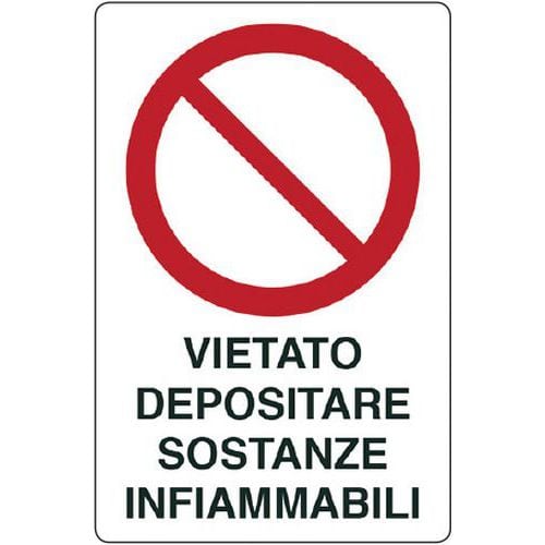 Cartello di divieto - vietato depositare sostanze infiammabili