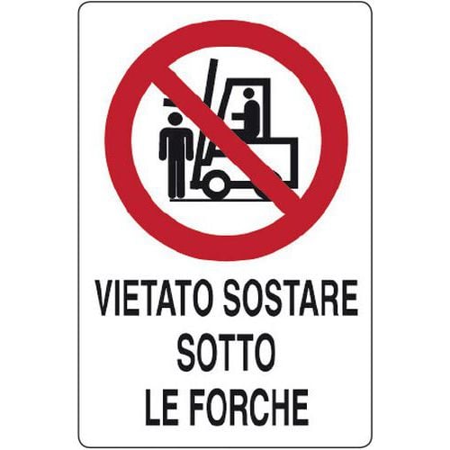 Cartello di divieto - vietato sostare sotto le forche