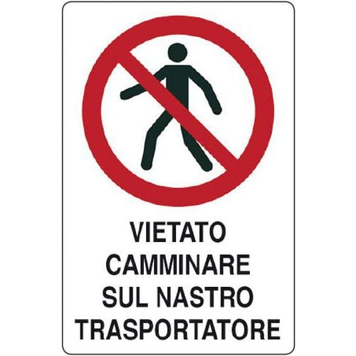 Cartello di divieto - vietato camminare sul nastro trasportatore
