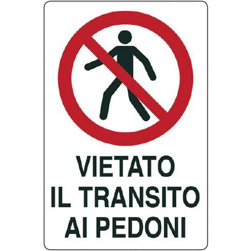 Cartello di divieto - vietato il transito ai pedoni