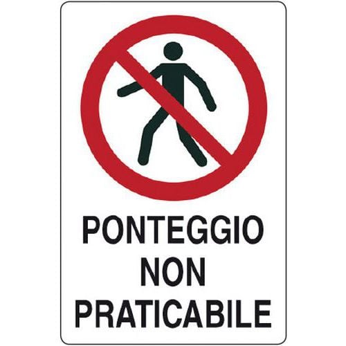 Cartello di divieto - ponteggio non praticabile