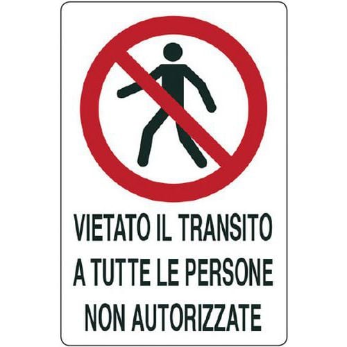 Cartello di divieto - vietato il transito a tutte le persone non autorizzate