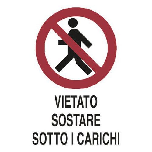 Cartello di divieto - vietato sostare sotto i carichi