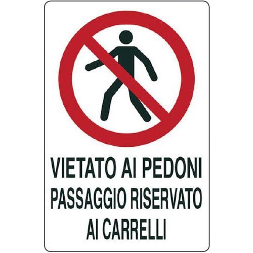 Cartello di divieto - vietato ai pedoni passaggio riservato ai carrelli