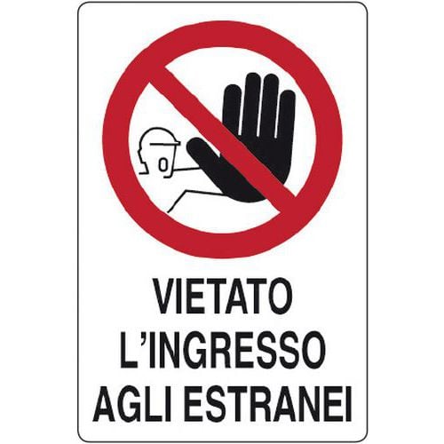 Cartello di divieto - vietato l'ingresso agli estranei