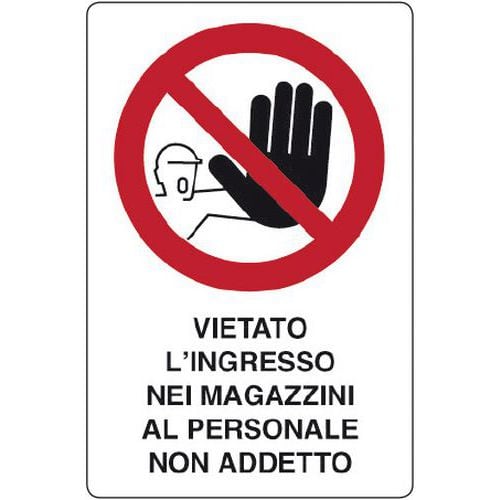 Cartello di divieto - vietato l'ingresso nei magazzini al personale non addetto