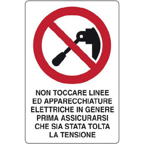 Cartello di divieto - non toccare linee elettriche assicurarsi che sia stata tolta la tensione