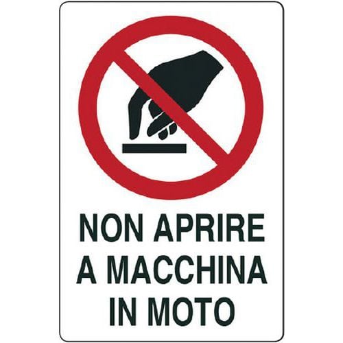 Cartello di divieto - simbolo non aprire a macchina in moto con scritta