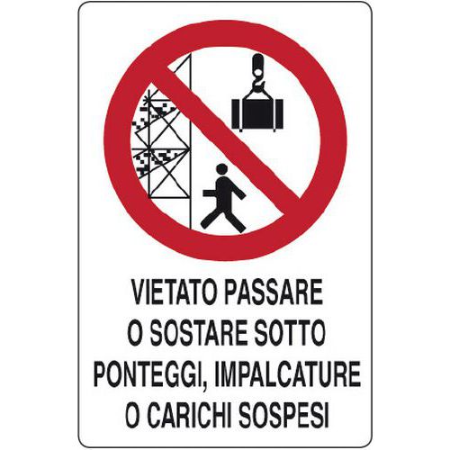 Cartello di divieto - simbolo vietato passare o sostare sotto ponteggi o carichi sospesi con scritta