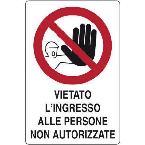 Cartello di divieto - Vietato l'ingresso alle persone non autorizzate