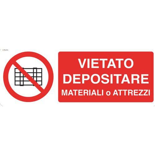 Cartello di divieto - Vietato depositare materiali o attrezzi