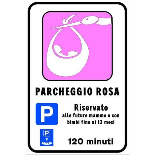 Cartello di indicazione - Parcheggio rosa 120 minuti